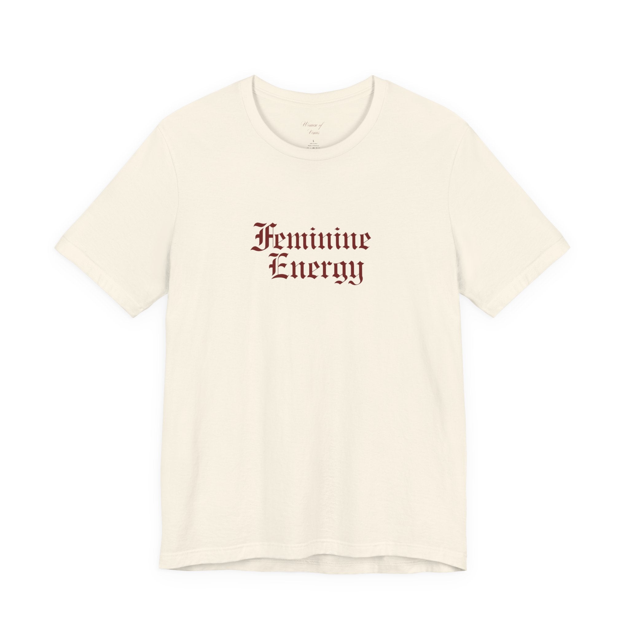 Feminine Energy Tee