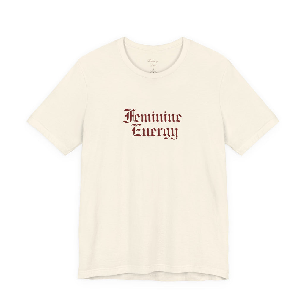 Feminine Energy Tee