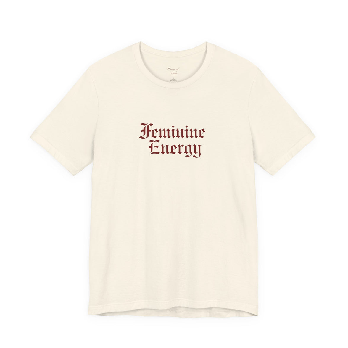 Feminine Energy Tee