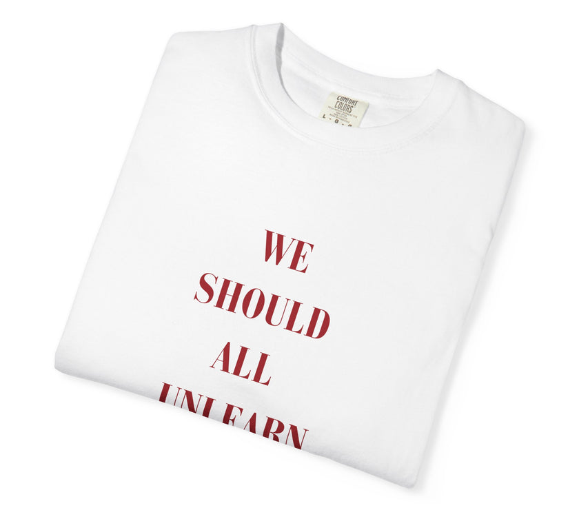 'we should all unlearn their rules' Tee