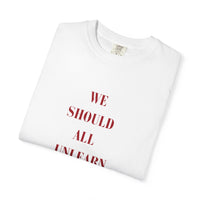 'we should all unlearn their rules' Tee
