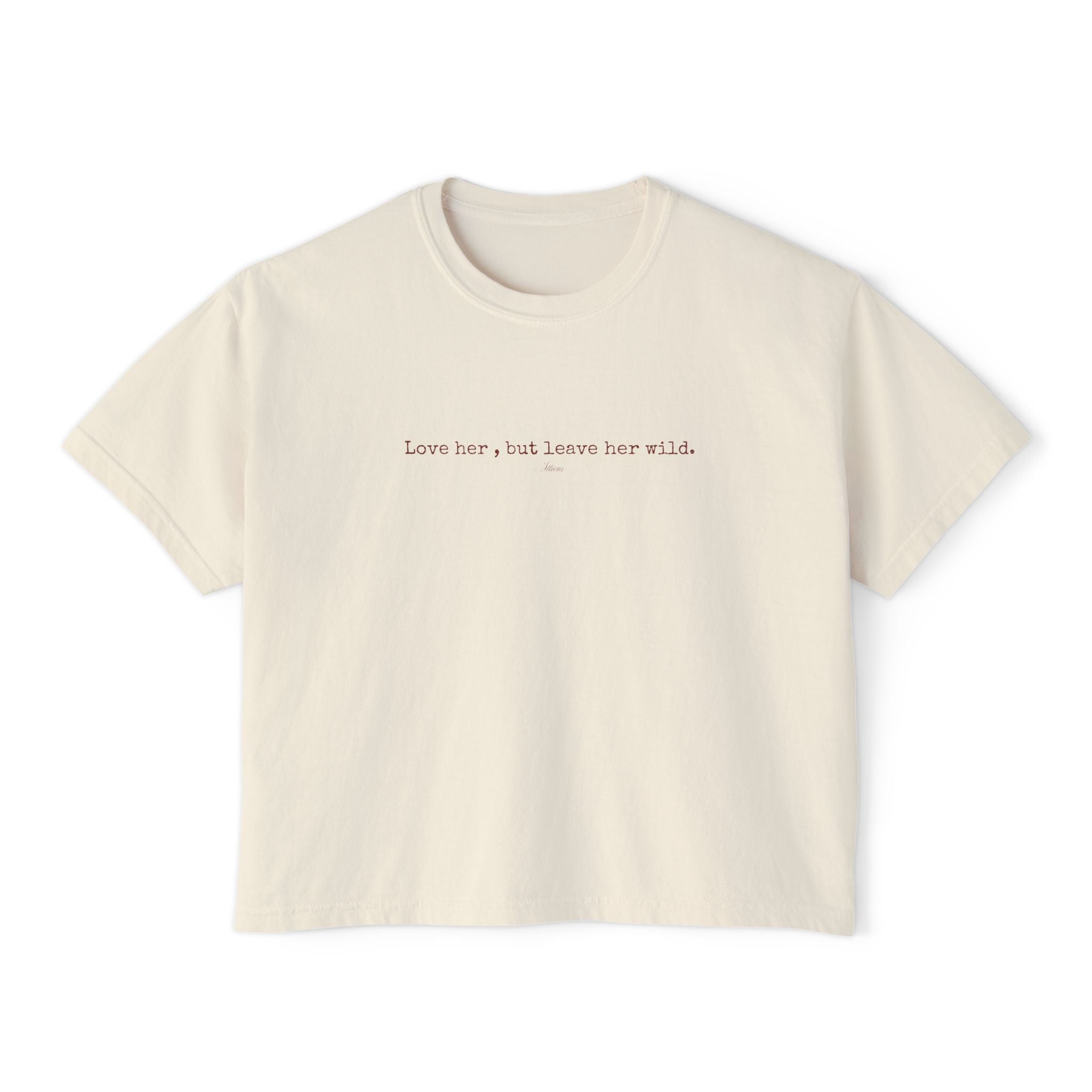 Wild Love Tee | “Love Her, But Leave Her Wild” Feminine Quote T-Shirt