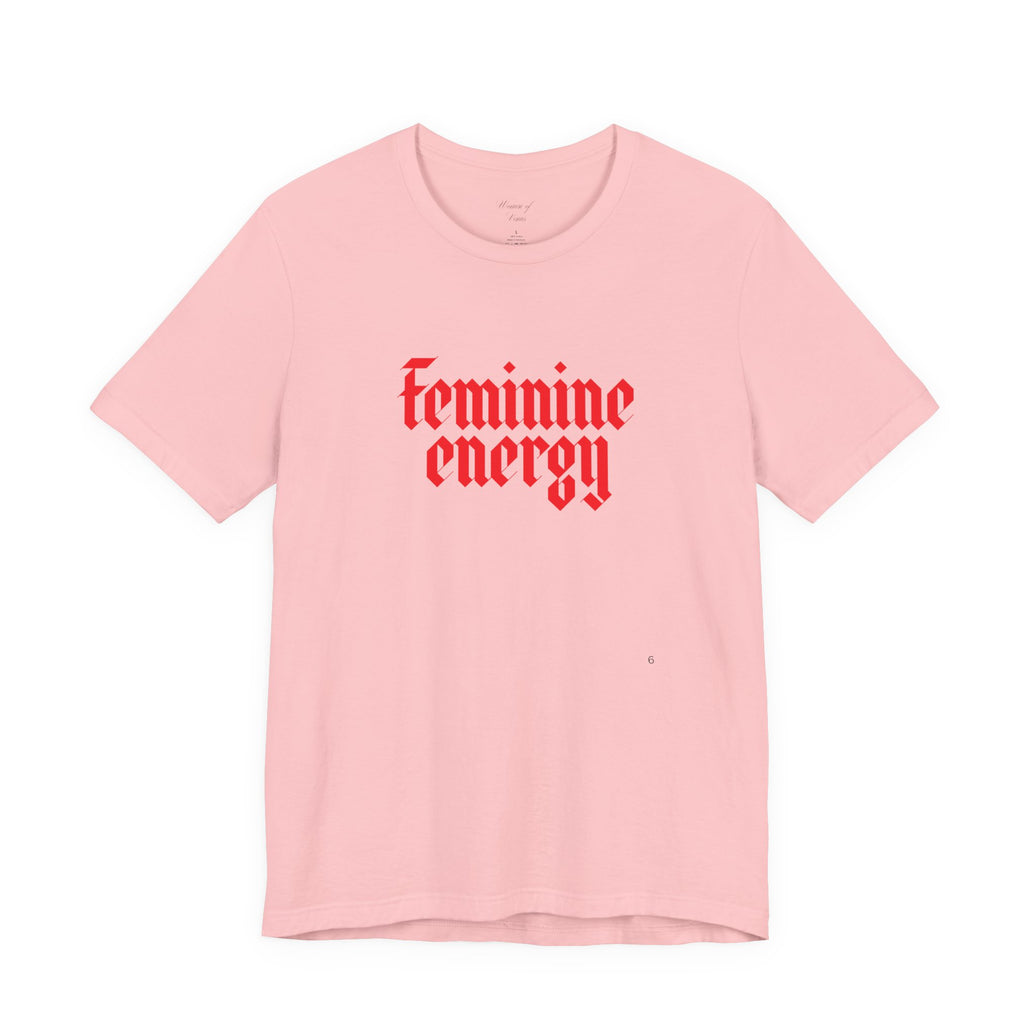 Feminine Energy Tee