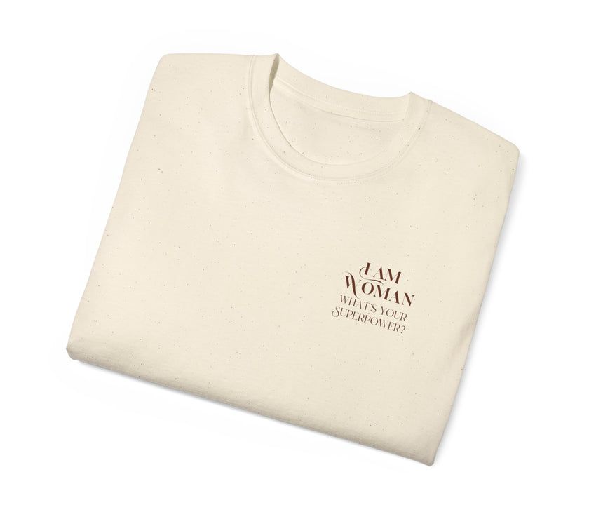 I am Woman - Unisex Ultra Cotton T-Shirt