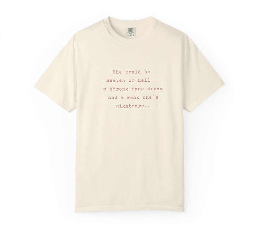 A strong mans dream, a week one`s nightmare Tee
