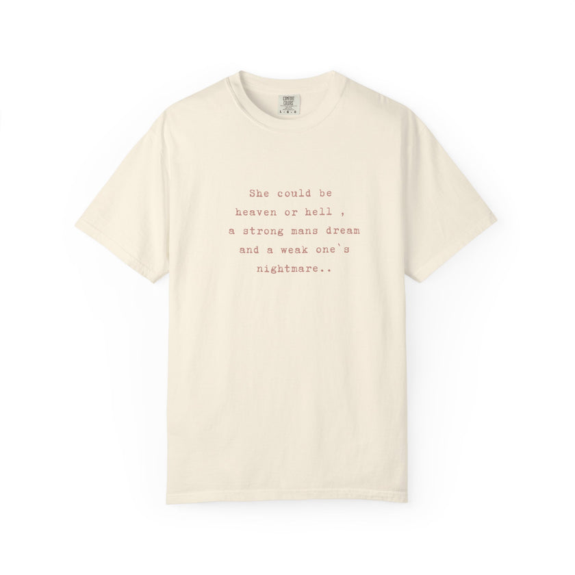 A strong mans dream, a week one`s nightmare Tee