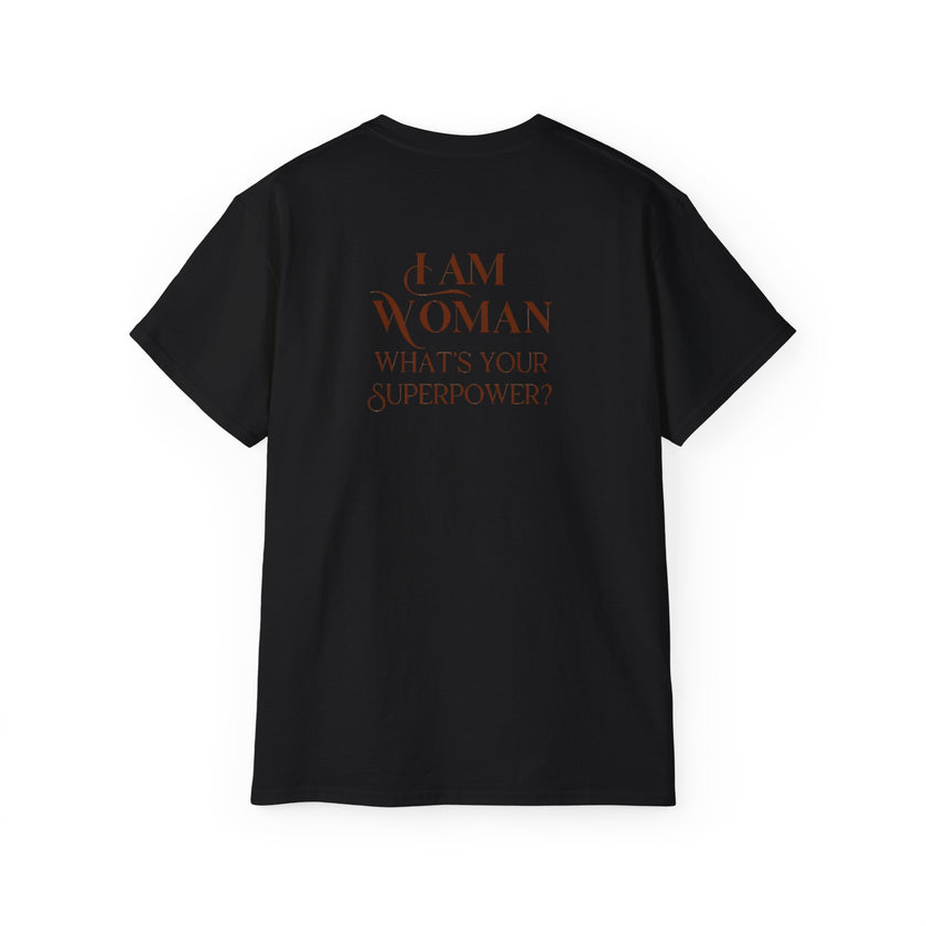 I am Woman , what's Your Superpower ? Cotton Unisex Tee