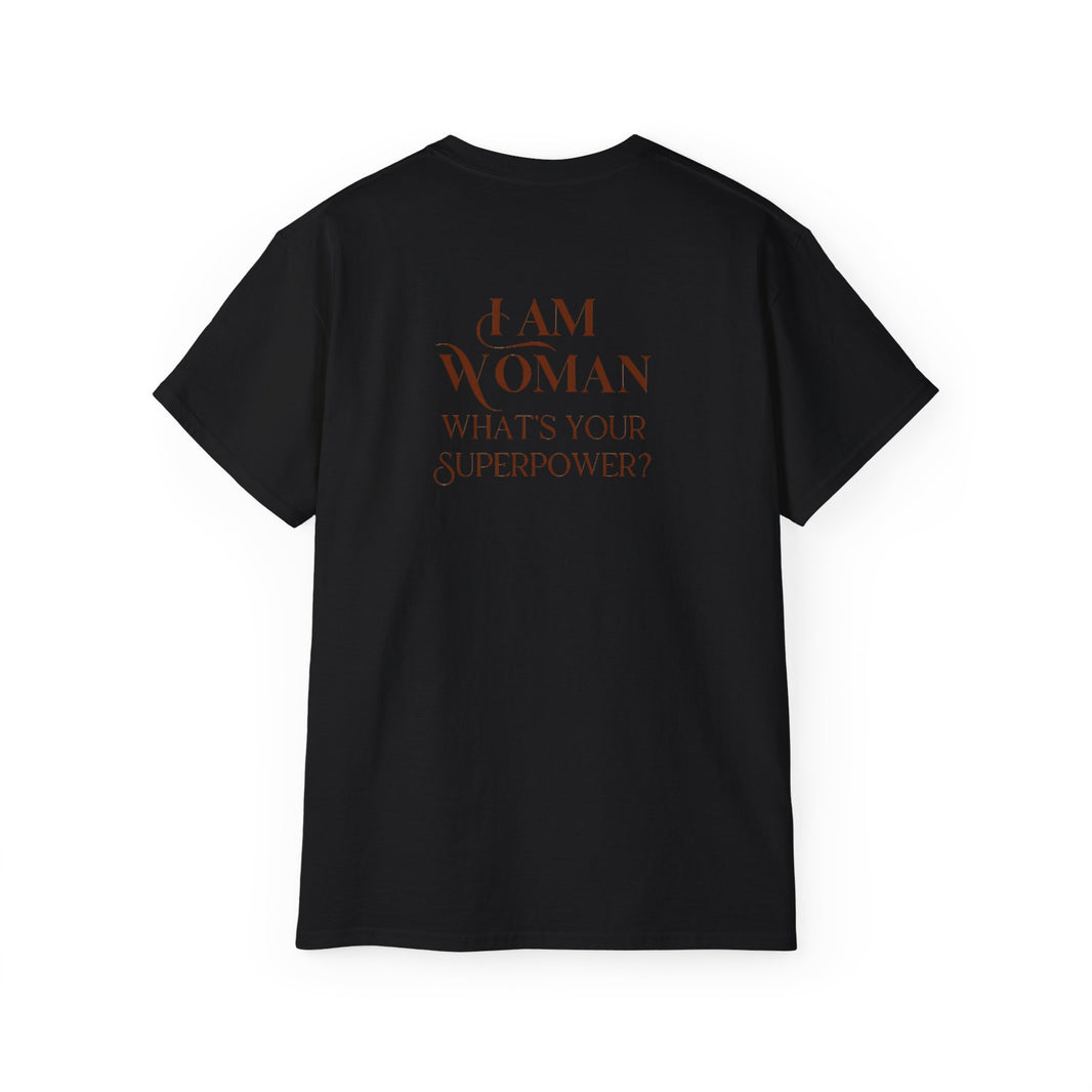I am Woman , what's Your Superpower ? Cotton Unisex Tee