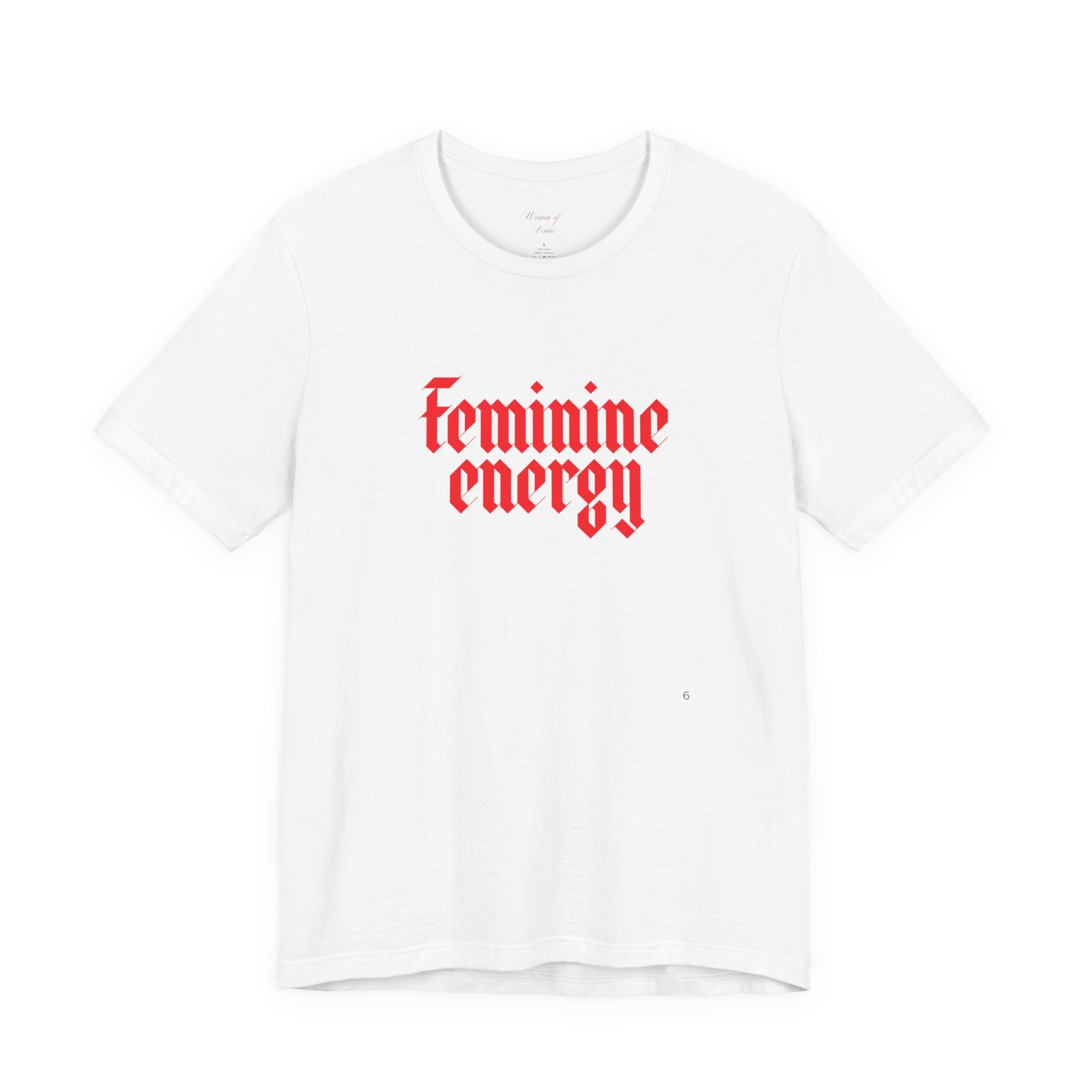 Feminine Energy Tee