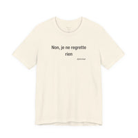 French Quote Tee — "Non, je ne regrette rien"